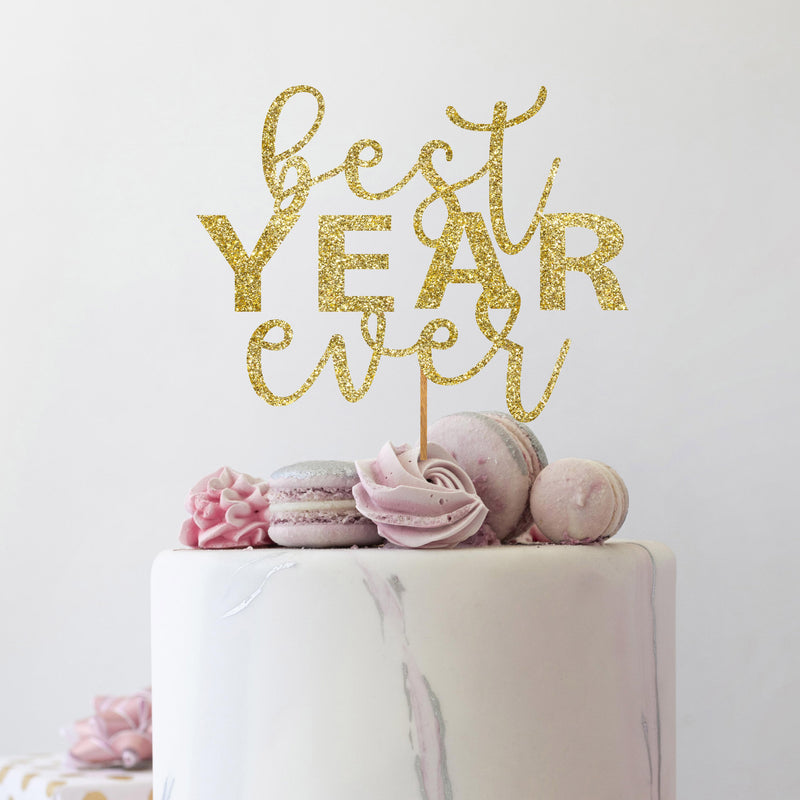 Best Year Ever Cake Topper