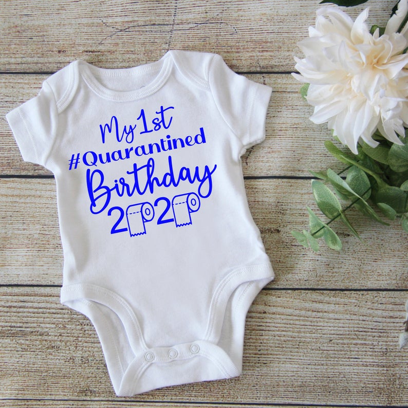 First Quarantined Birthday 2020 Baby Shirt - Blue