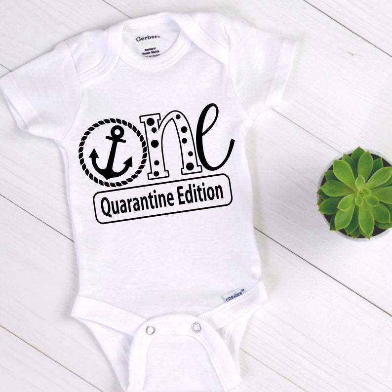 Funny First Birthday Shirt Quarantine Edition | Anchor Design