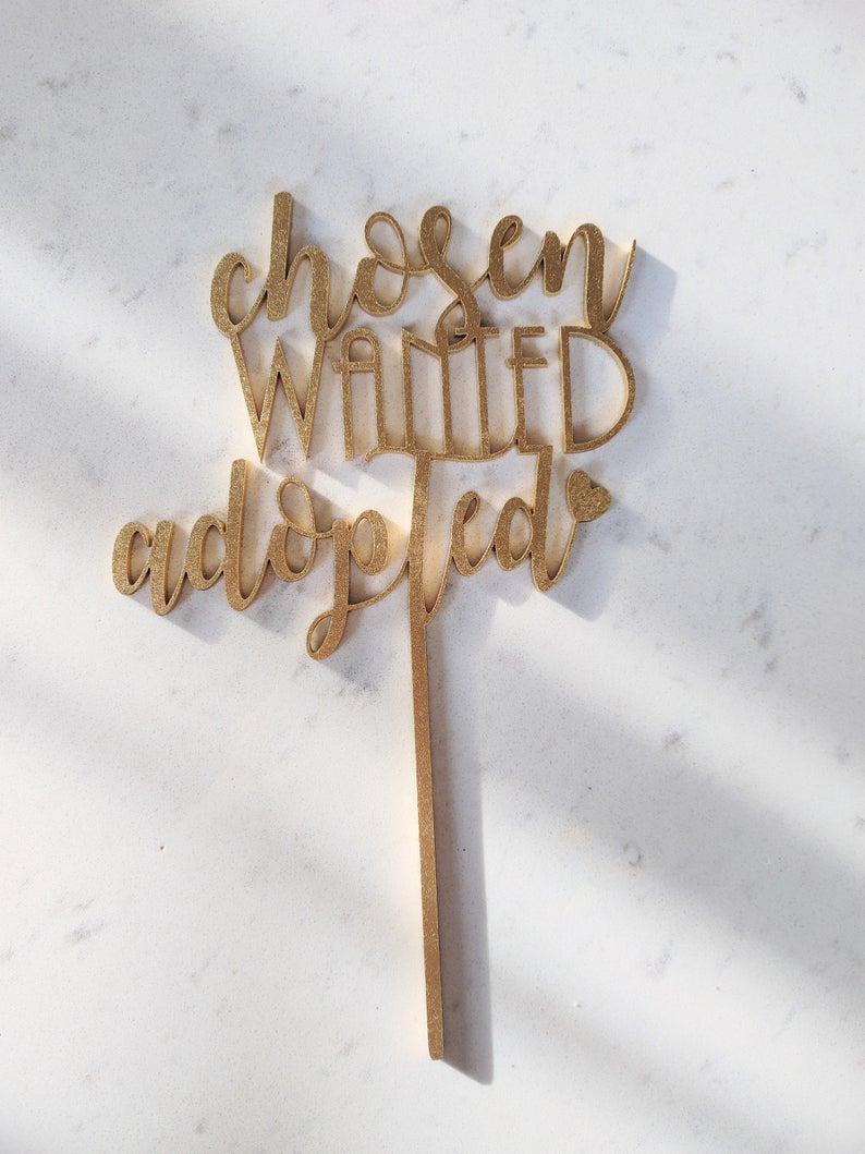 Chosen Wanted Adopted Cake Topper