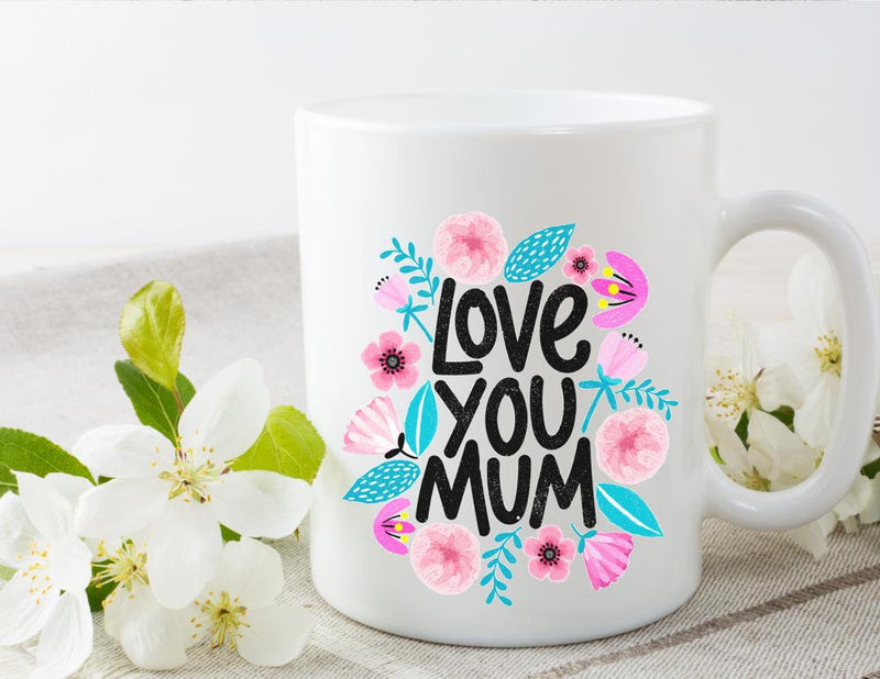 Love You Mum Custom Coffee Mug